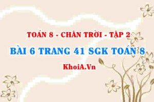 Bài 6 trang 41 Toán 8 Chân trời sáng tạo Tập 2